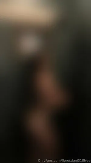 Floresdani318free OnlyFans Leaked Free Thumbnail Picture - #D5RKK7F4uR