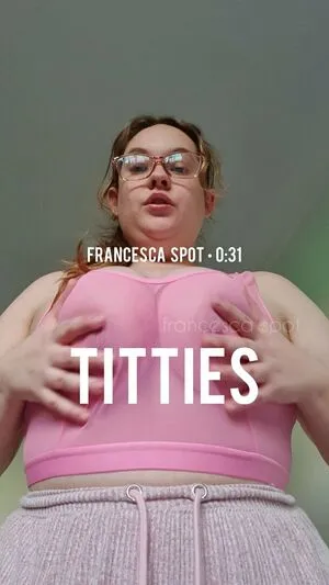 Francescaspotfree OnlyFans Leaked Free Thumbnail Picture - #LOaNyBvcCy